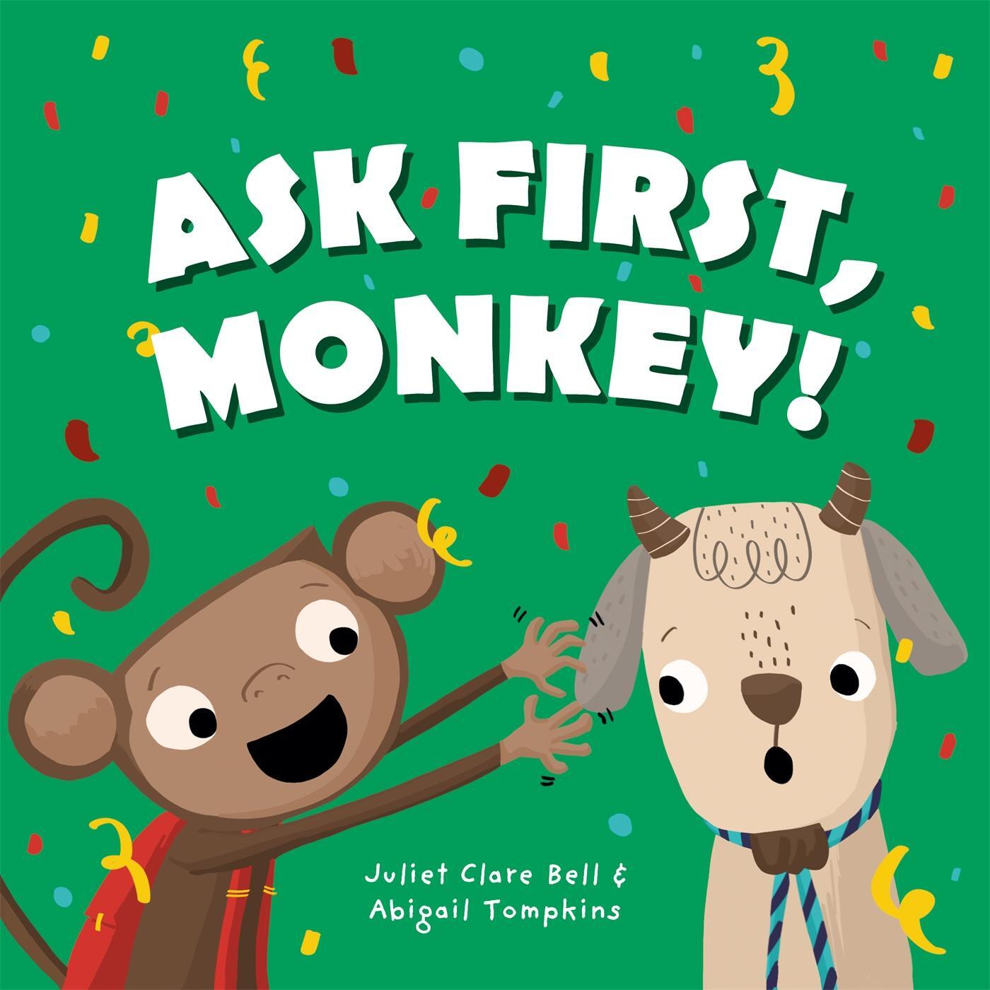 Cover: 9781787754102 | Ask First, Monkey! | A Playful Introduction to Consent and Boundaries