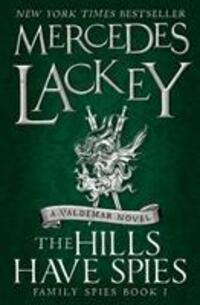 Cover: 9781785653445 | The Hills Have Spies (Family Spies #1) | Mercedes Lackey | Taschenbuch