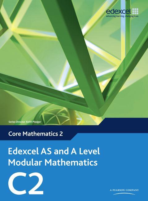 Cover: 9780435519117 | Edexcel AS and A Level Modular Mathematics Core Mathematics 2 C2