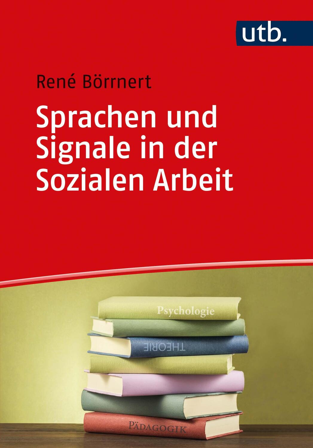 Cover: 9783825256937 | Sprachen und Signale in der Sozialen Arbeit | René Börrnert | Buch