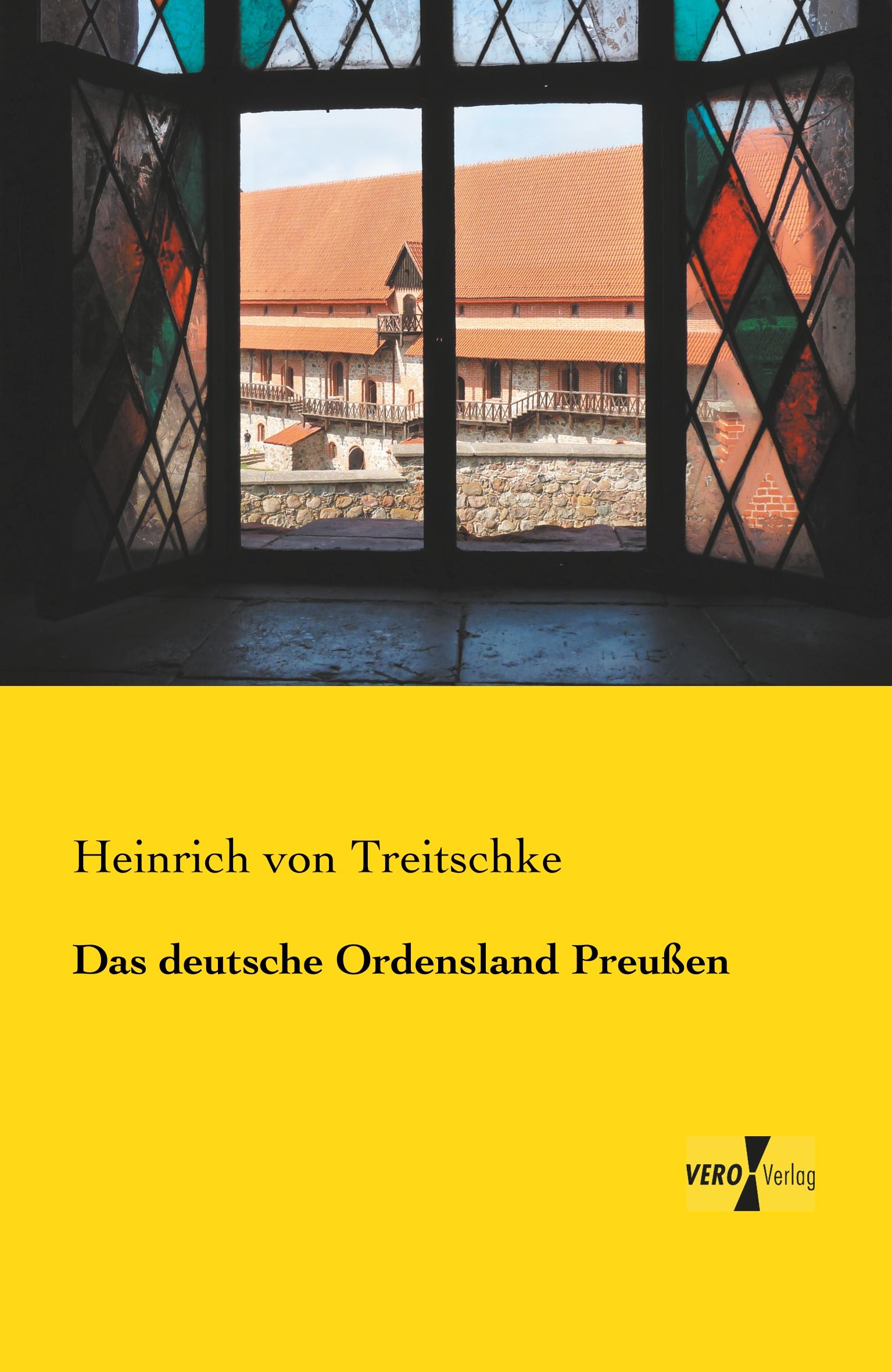 Cover: 9783957382979 | Das deutsche Ordensland Preußen | Heinrich Von Treitschke | Buch