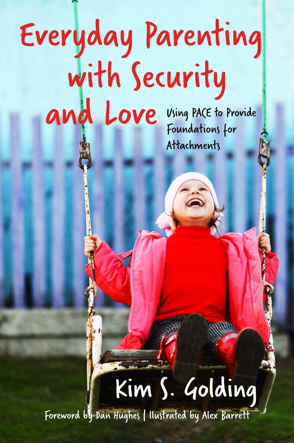 Cover: 9781785921155 | Everyday Parenting with Security and Love | Kim S. Golding | Buch