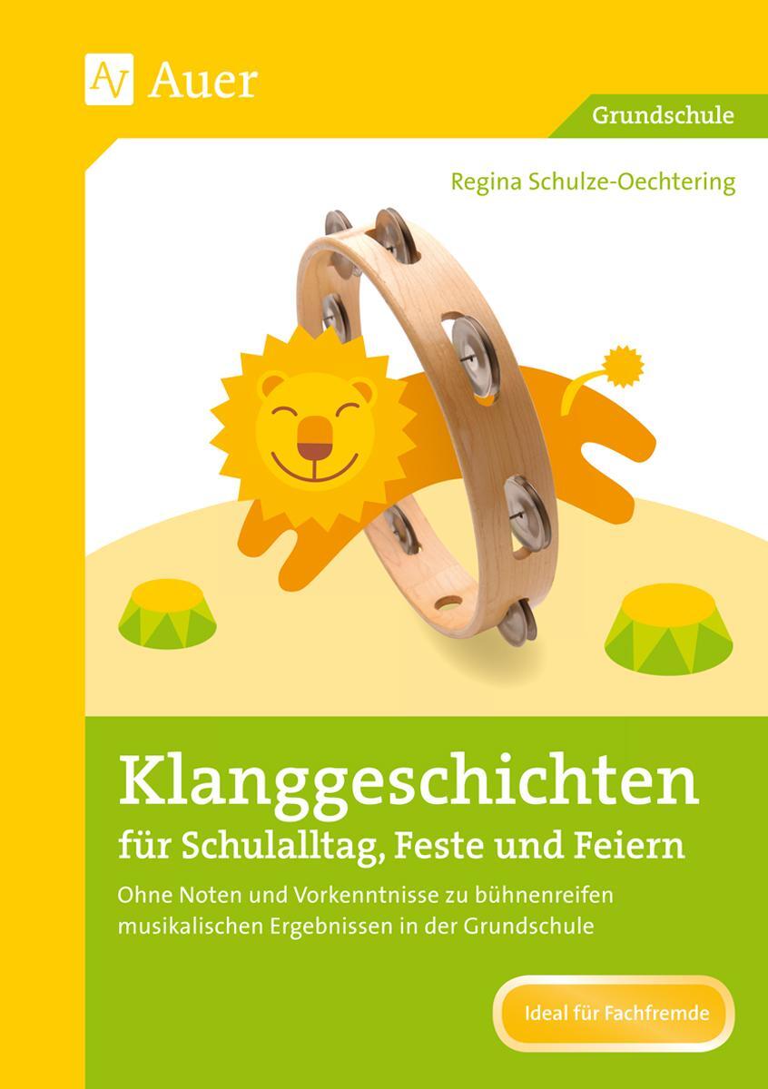 Cover: 9783403072904 | Klanggeschichten für Schulalltag, Feste und Feiern | Broschüre | 2016