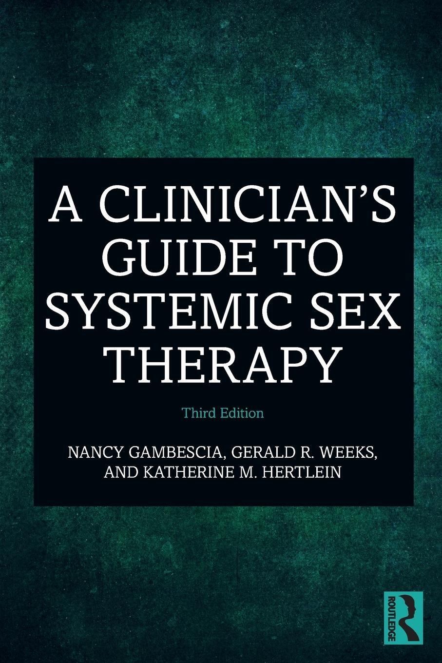 Cover: 9780367228064 | A Clinician's Guide to Systemic Sex Therapy | Nancy Gambescia (u. a.)