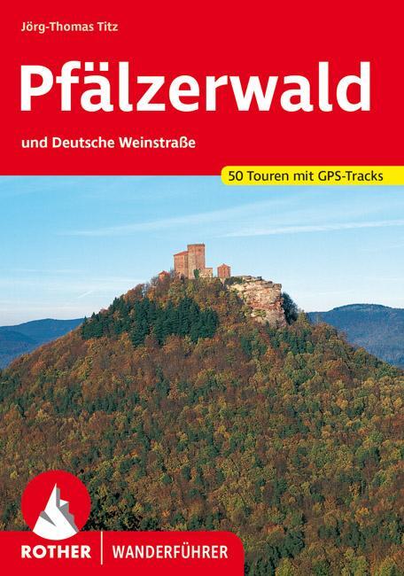 Cover: 9783763342686 | Pfälzerwald | und Deutsche Weinstraße. 50 Touren mit GPS-Tracks | Titz