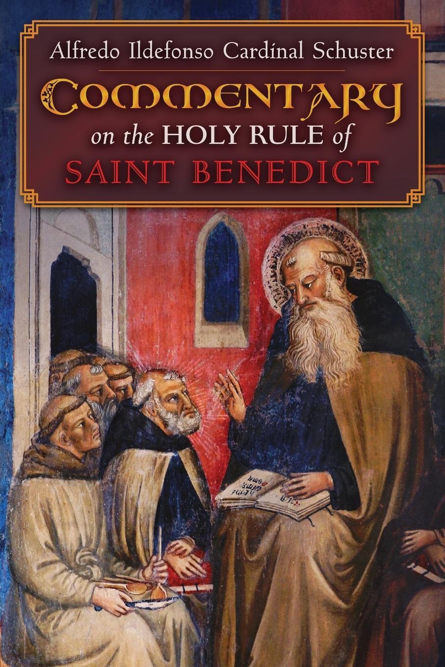 Cover: 9781621388999 | Cardinal Schuster's Commentary on the Holy Rule of Saint Benedict