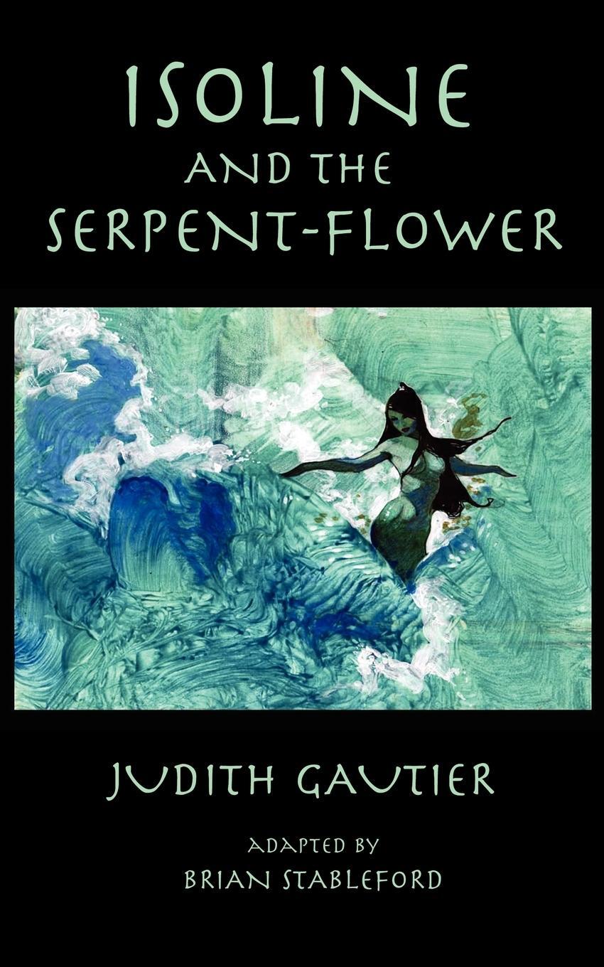 Cover: 9781612271521 | Isoline and the Serpent-Flower | Judith Gautier | Taschenbuch | 2013