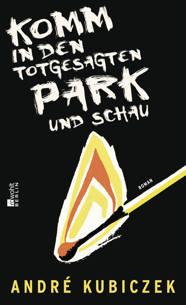 Cover: 9783871341793 | Komm in den totgesagten Park und schau | Roman | André Kubiczek | Buch