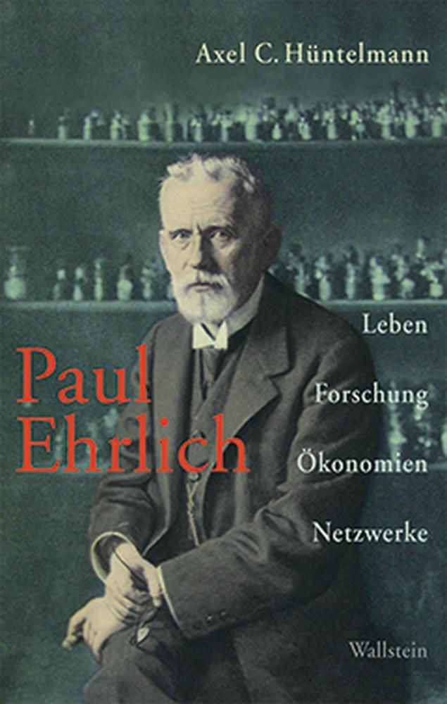 Cover: 9783835308671 | Paul Ehrlich | Leben, Forschung, Ökonomien, Netzwerke | Hüntelmann