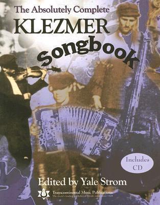 Cover: 9780807409473 | The Absolutely Complete Klezmer Songbook [With CD] | Strom (u. a.)