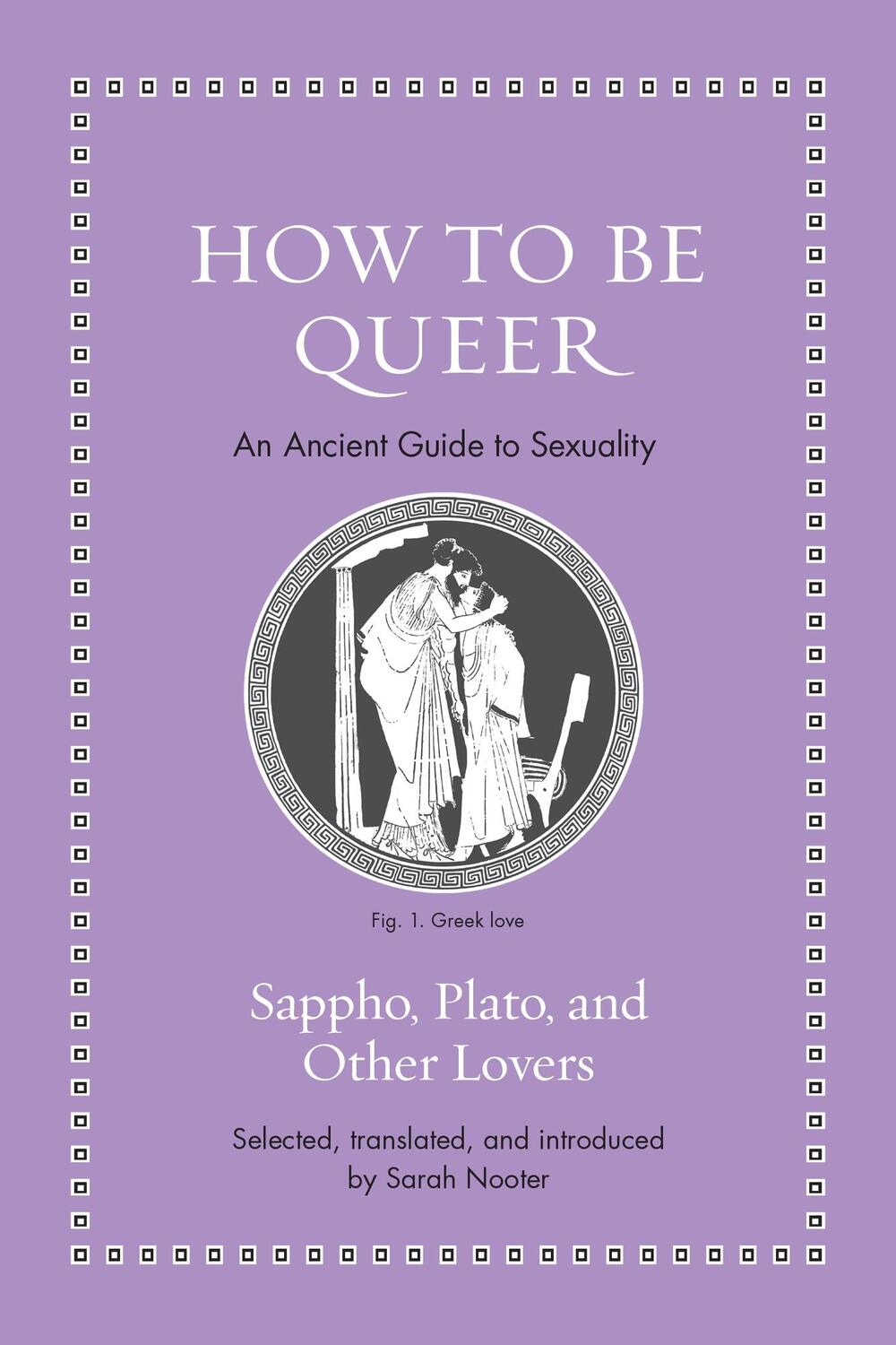 Cover: 9780691248615 | How to Be Queer | An Ancient Guide to Sexuality | Buch | Englisch