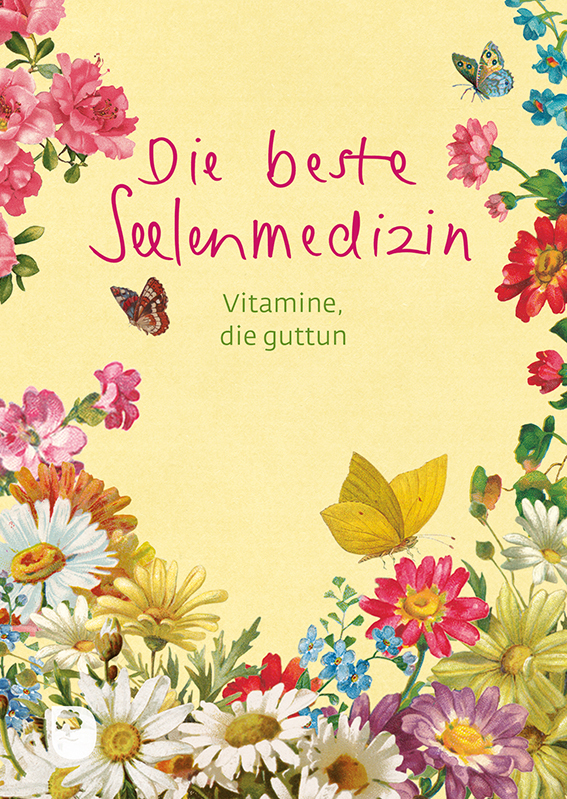 Cover: 9783987000539 | Die beste Seelenmedizin | Vitamine, die guttun | Carola Pabst | Buch