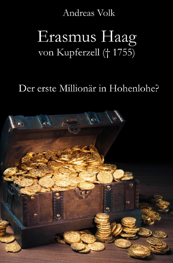 Cover: 9783748524489 | Erasmus Haag von Kupferzell (+ 1755) | Andreas Volk | Taschenbuch