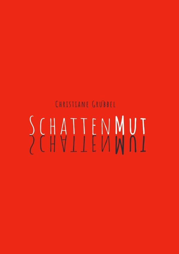 Cover: 9783756523276 | SchattenMut | DE | Christiane Grübbel | Taschenbuch | 120 S. | Deutsch