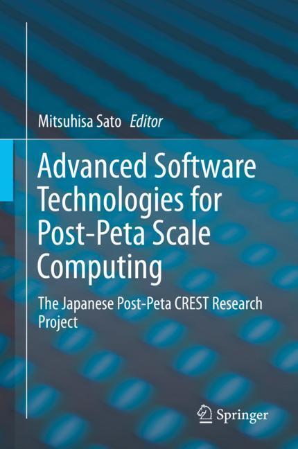 Cover: 9789811319235 | Advanced Software Technologies for Post-Peta Scale Computing | Sato