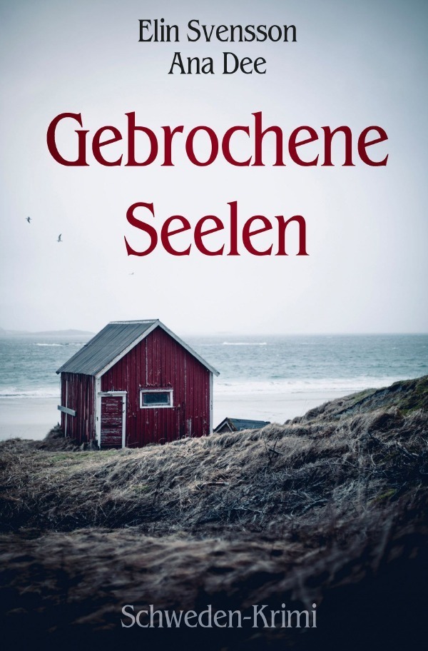 Cover: 9783758425103 | Gebrochene Seelen | Schweden-Krimi | Ana Dee | Taschenbuch | 276 S.