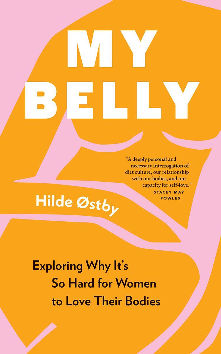 Cover: 9781778400001 | My Belly | Exploring Why It's So Hard for Women to Love Their Bodies