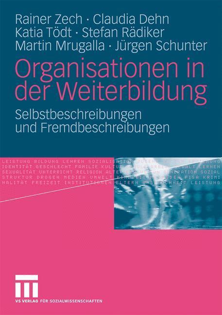 Cover: 9783531170381 | Organisationen in der Weiterbildung | Rainer Zech (u. a.) | Buch
