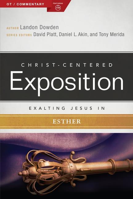 Cover: 9781433609954 | Exalting Jesus in Esther | Dr. Landon Dowden (u. a.) | Taschenbuch