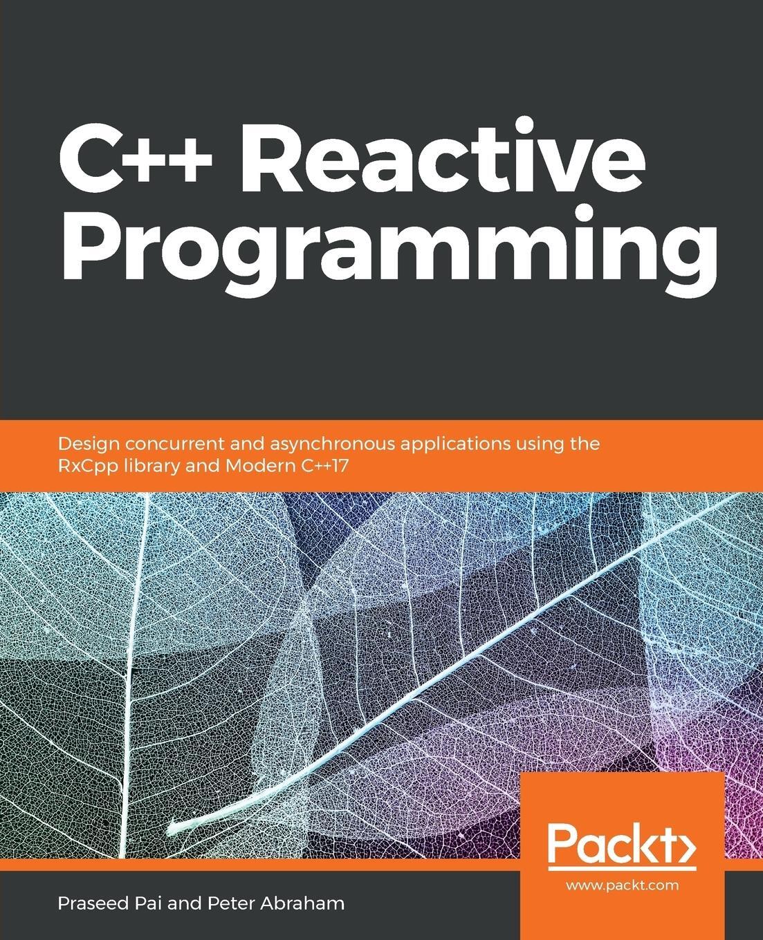 Cover: 9781788629775 | C++ Reactive Programming | Praseed Pai (u. a.) | Taschenbuch | 2018