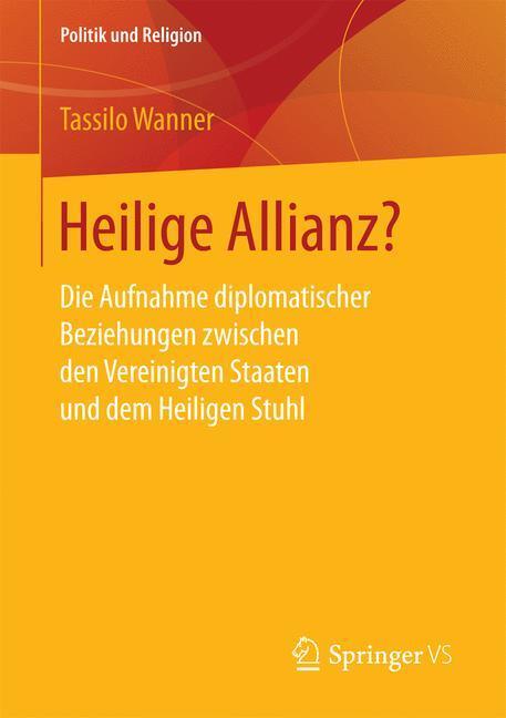 Cover: 9783658149703 | Heilige Allianz? | Tassilo Wanner | Taschenbuch | Politik und Religion