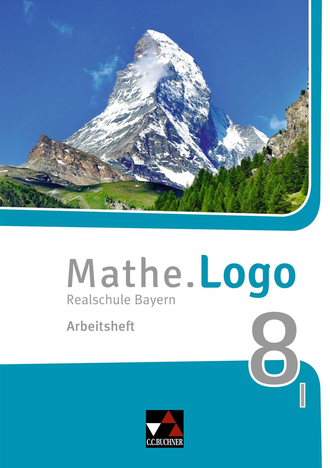 Cover: 9783661601182 | Mathe.Logo 8 I neu Arbeitsheft Realschule Bayern | Realschule Bayern