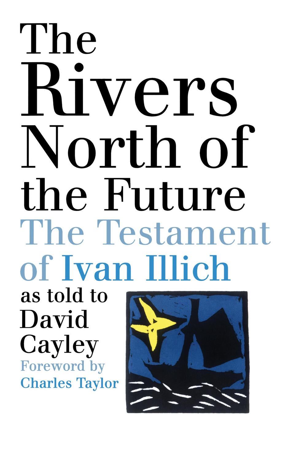 Cover: 9780887847141 | The Rivers North of the Future | David Cayley | Taschenbuch | Englisch