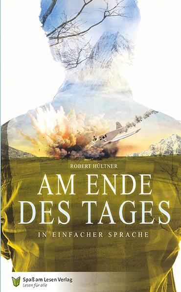 Cover: 9783944668581 | Am Ende des Tages | In Einfacher Sprache | Hültner Robert | Buch