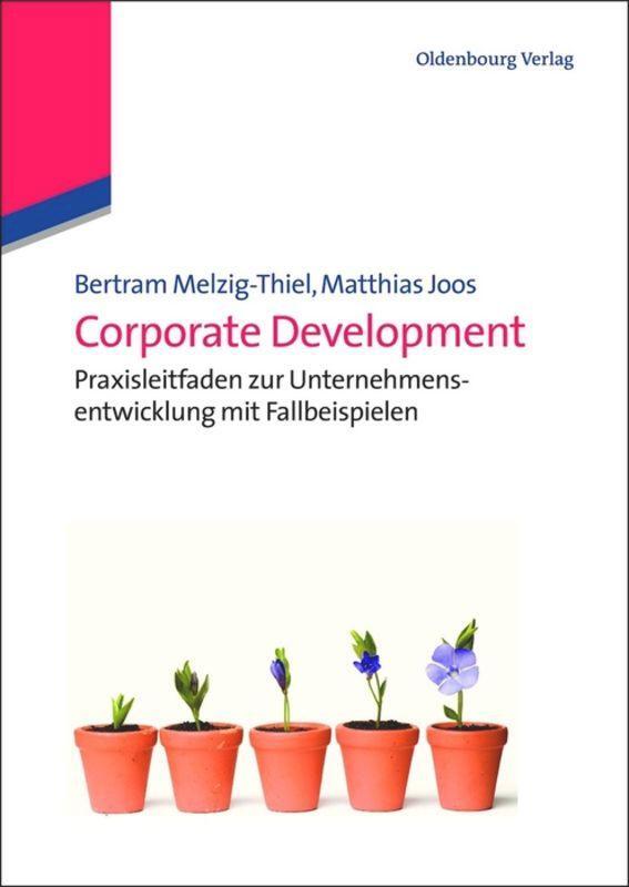 Cover: 9783486596496 | Corporate Development | Matthias Joos (u. a.) | Taschenbuch | Deutsch