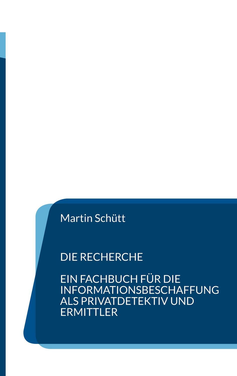 Cover: 9783734776823 | Die Recherche | Martin Schütt | Buch | HC gerader Rücken kaschiert