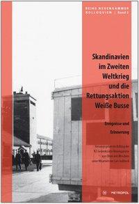 Cover: 9783863310608 | Skandinavien im Zweiten Weltkrieg und die Rettungsaktion 'Weiße Busse'