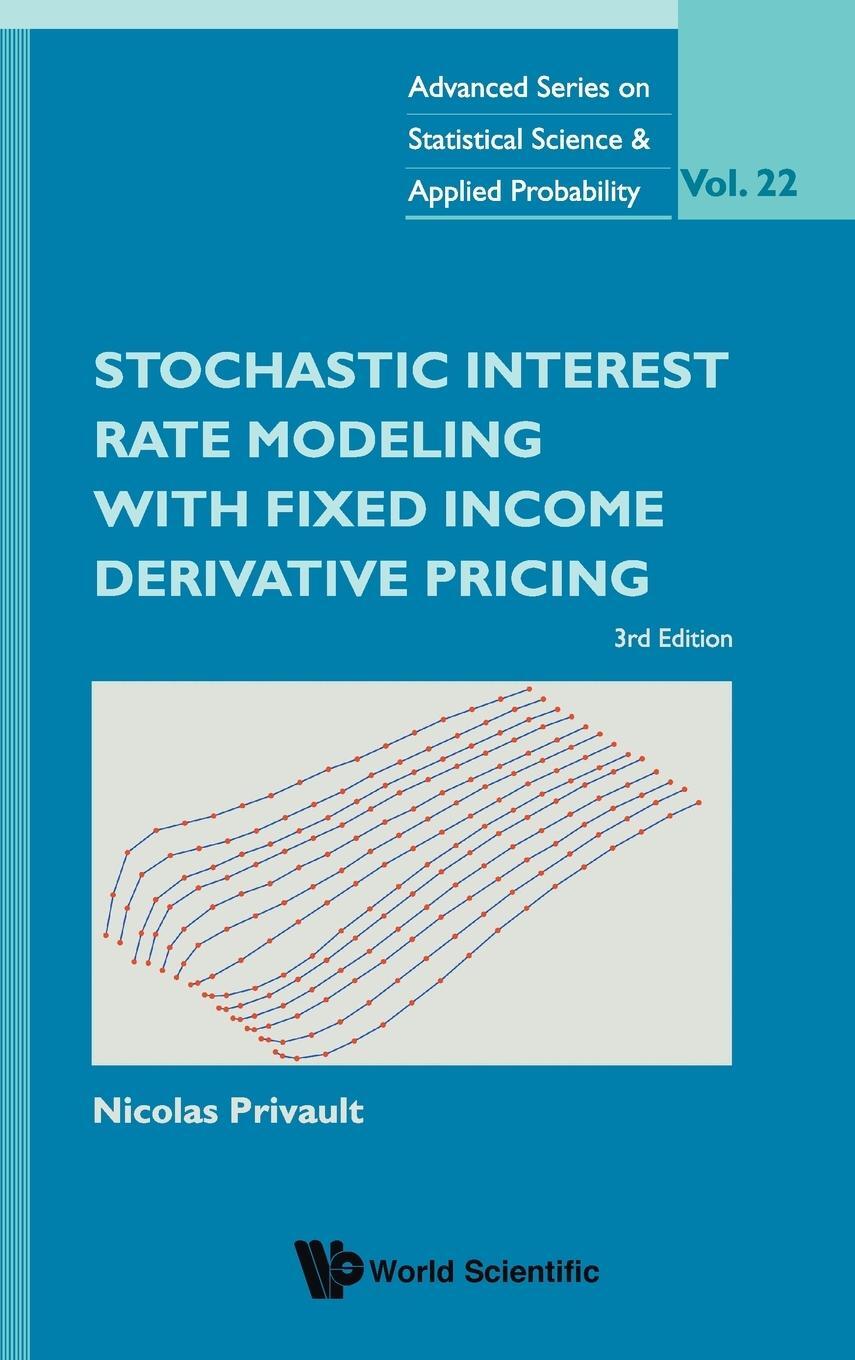 Cover: 9789811226601 | Stochastic Interest Rate Modeling with Fixed Income Derivative Pricing