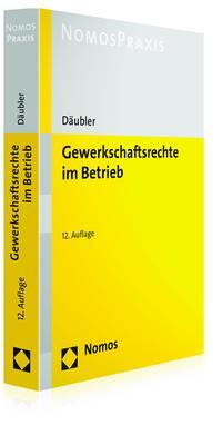 Cover: 9783848734795 | Gewerkschaftsrechte im Betrieb | Wolfgang Däubler | Taschenbuch | 2016