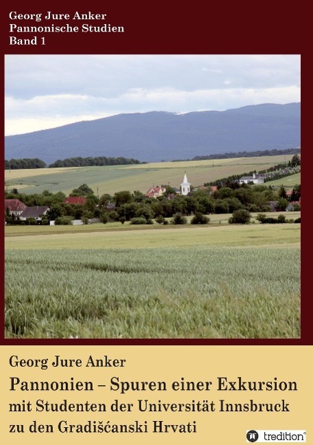 Cover: 9783732368525 | Pannonien - Spuren einer Exkursion | Georg Jure Anker | Taschenbuch