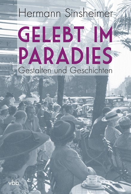 Cover: 9783942476553 | Gelebt im Paradies | Gestalten und Geschichten | Hermann Sinsheimer