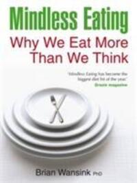 Cover: 9781848502529 | Mindless Eating | Brian Wansink | Taschenbuch | Englisch | 2011