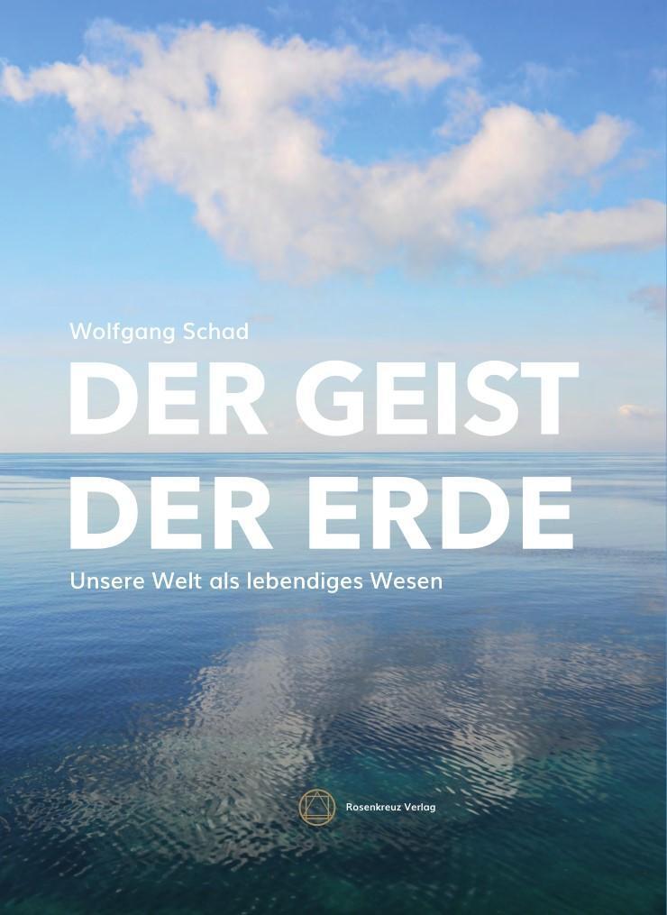 Cover: 9783945115190 | Der Geist der Erde | Schad Wolfgang | Taschenbuch | Deutsch | 2023