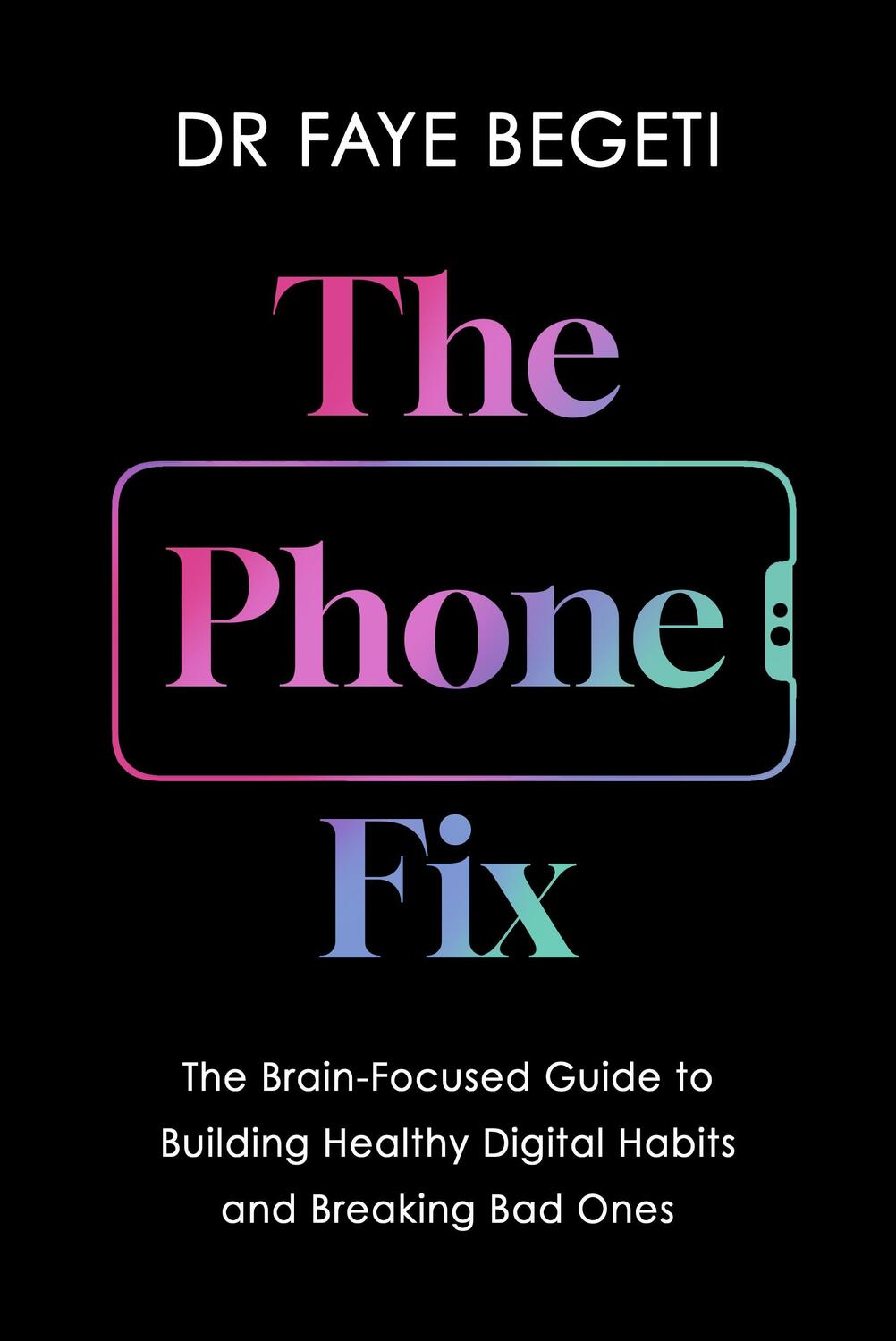 Cover: 9781035903009 | The Phone Fix | Faye Begeti | Taschenbuch | Paperback | Englisch