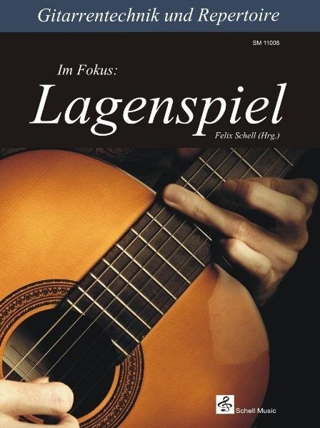 Cover: 9783864110085 | Gitarrentechnik & Repertoire | Im Fokus: Lagenspiel | Schell (u. a.)