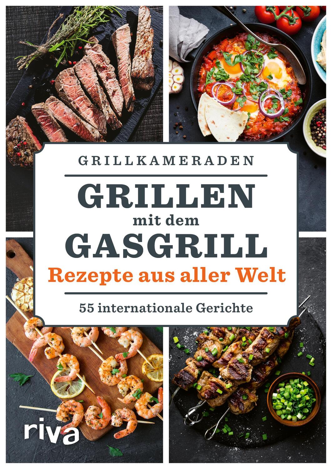 Cover: 9783742317490 | Grillen mit dem Gasgrill - Rezepte aus aller Welt | Grillkameraden
