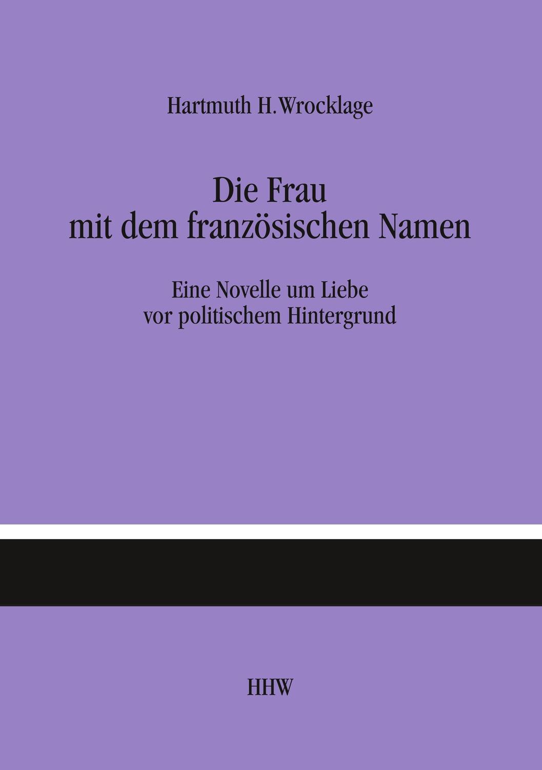 Cover: 9783744883276 | Die Frau mit dem französischen Namen | Hartmuth H. Wrocklage | Buch