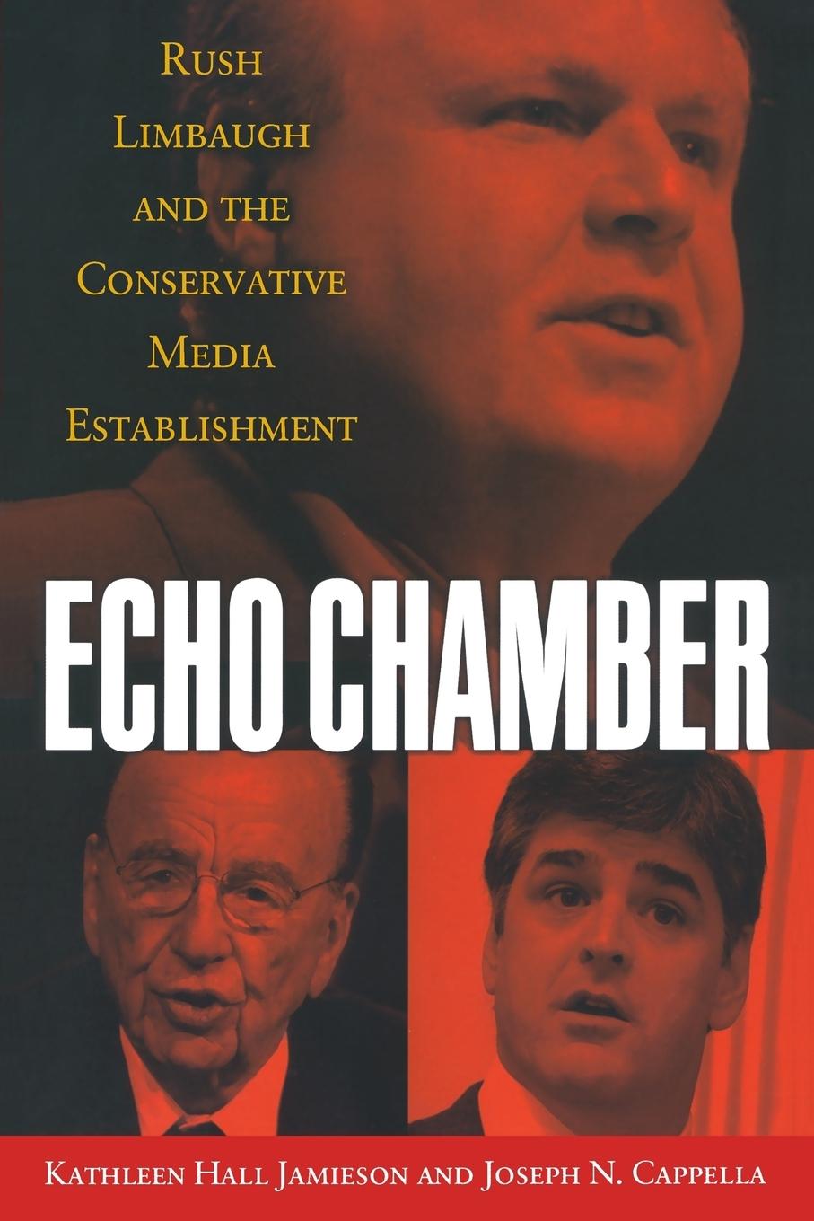 Cover: 9780195398601 | Echo Chamber | Rush Limbaugh and the Conservative Media Establishment