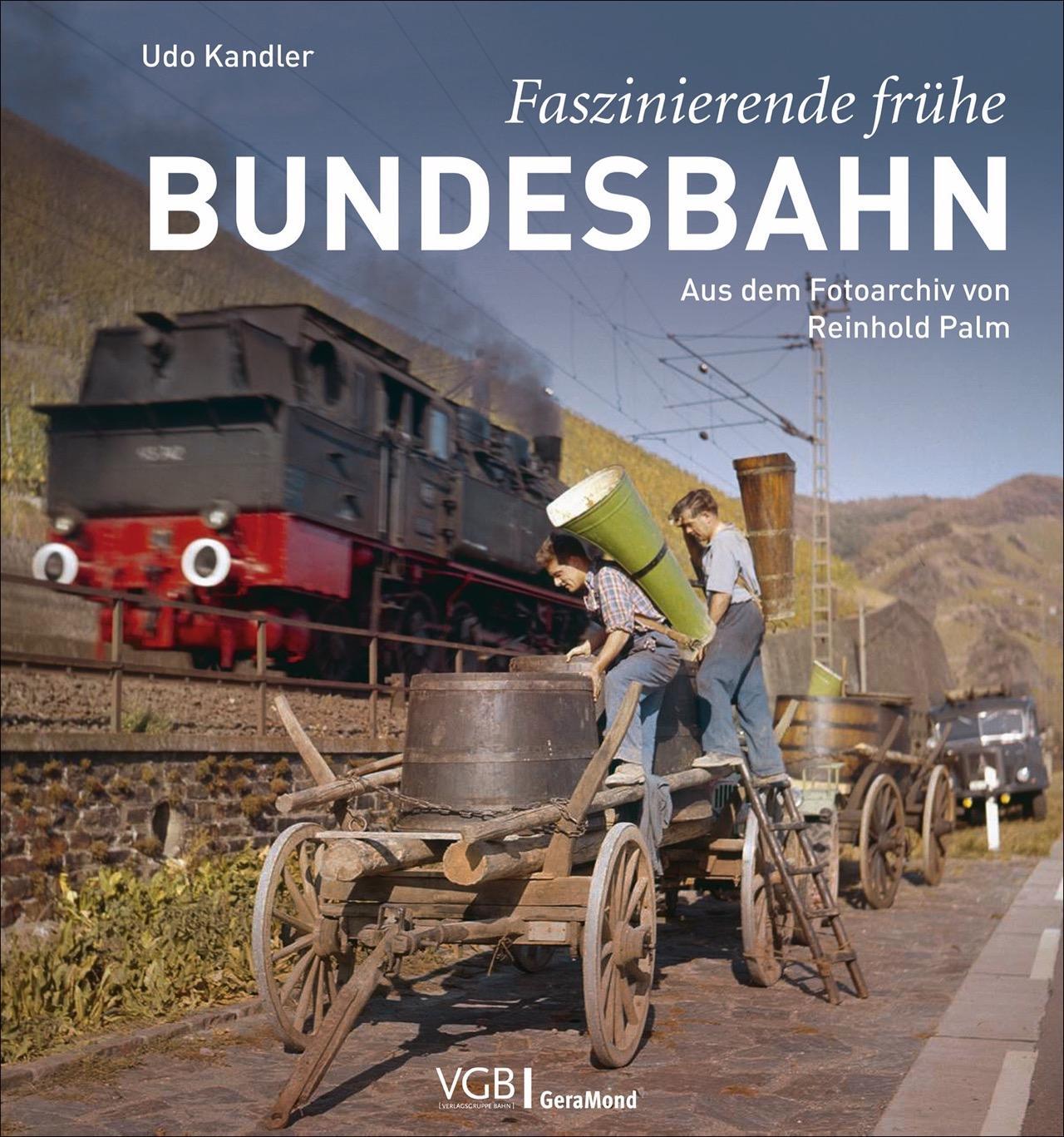 Cover: 9783968079998 | Faszinierende frühe Bundesbahn | Aus dem Fotoarchiv von Reinhold Palm