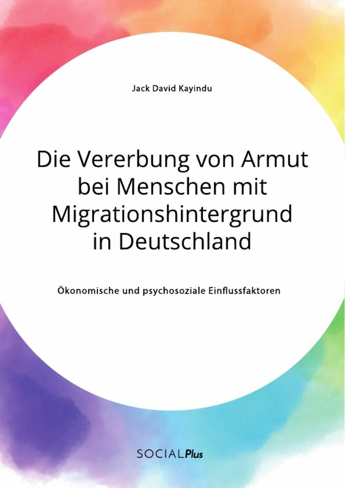 Cover: 9783963551253 | Die Vererbung von Armut bei Menschen mit Migrationshintergrund in...