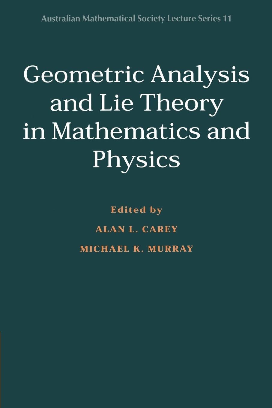 Cover: 9780521624909 | Geometric Analysis and Lie Theory in Mathematics and Physics | Murray