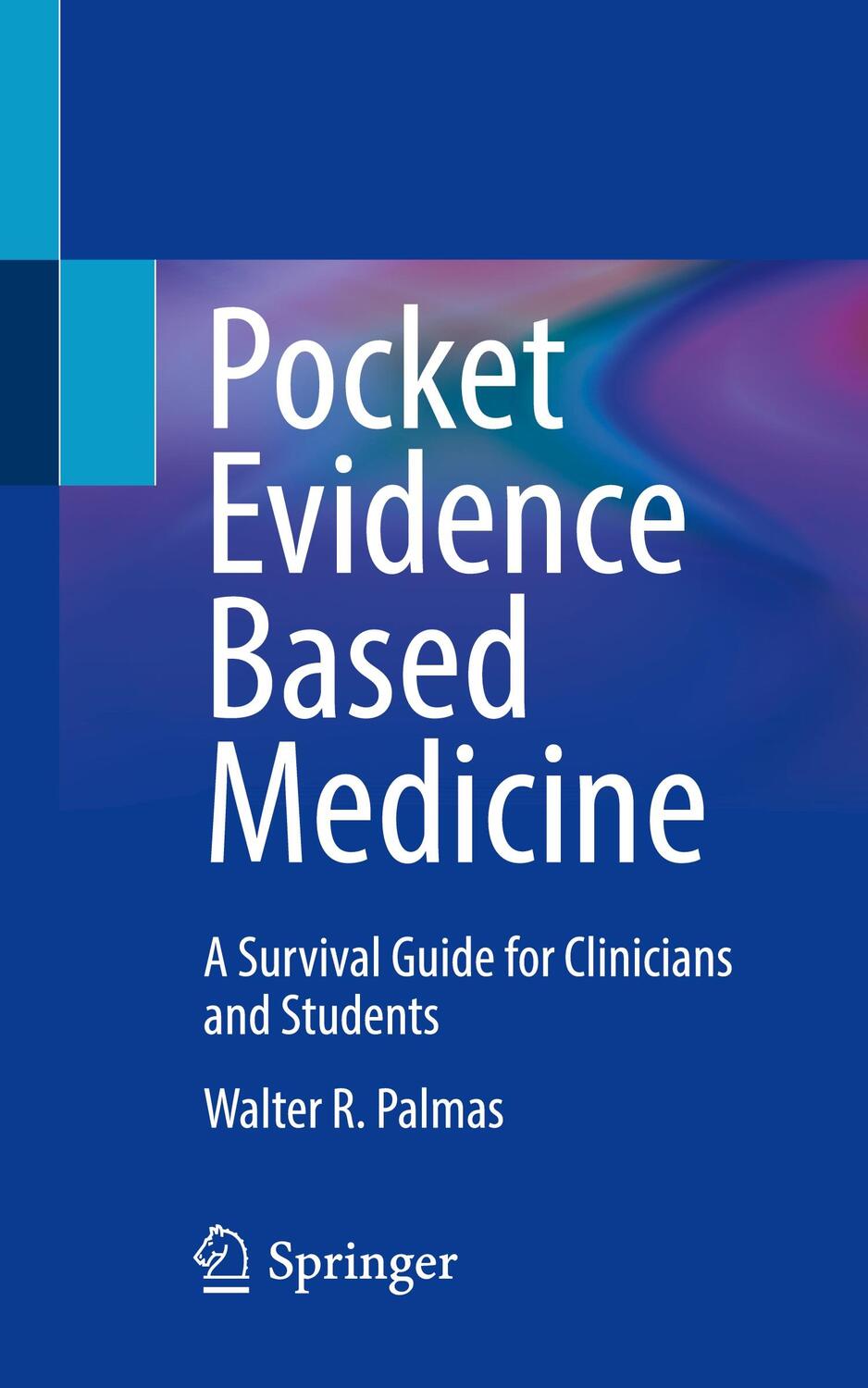 Cover: 9783031194702 | Pocket Evidence Based Medicine | Walter R. Palmas | Taschenbuch | 2023
