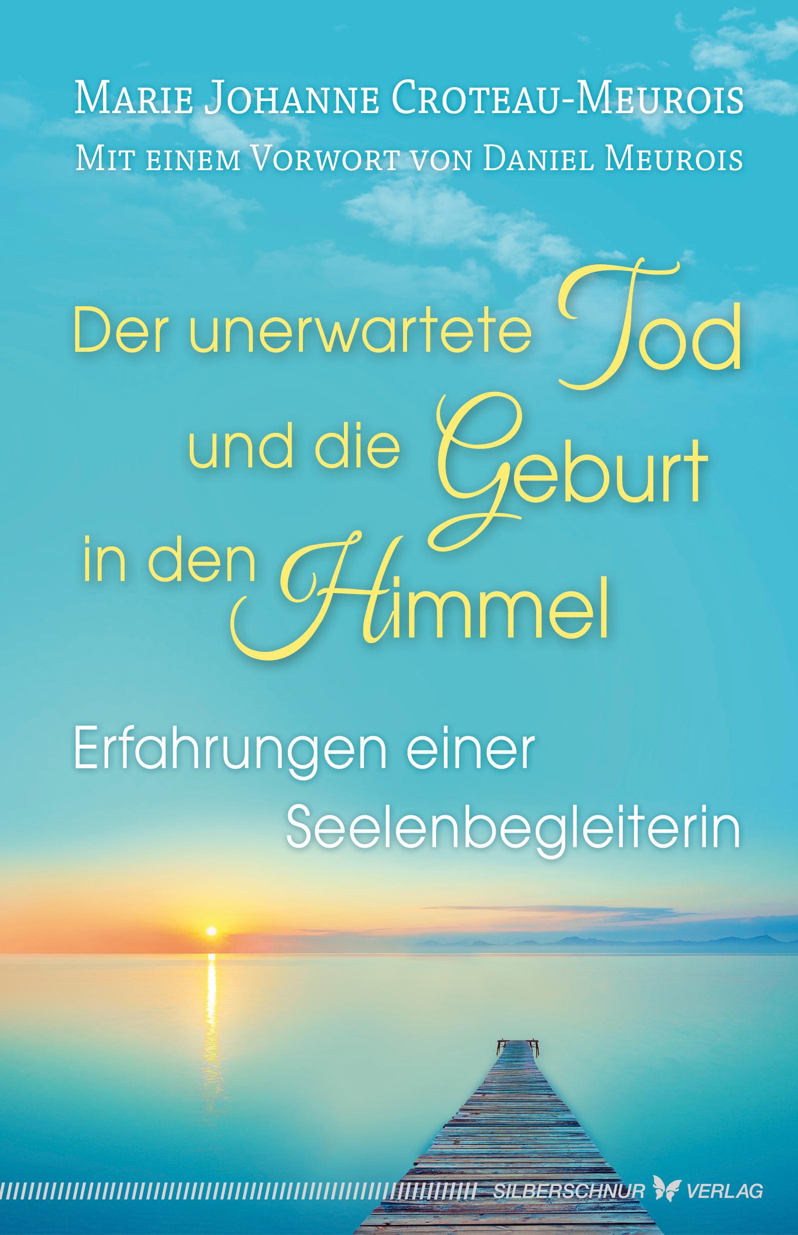 Cover: 9783898456098 | Der unerwartete Tod und die Geburt in den Himmel | Croteau-Meurois