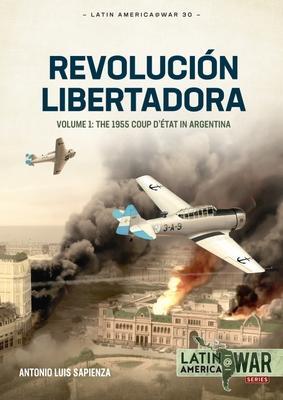 Cover: 9781804510322 | Revolución Libertadora | The 1955 Coup d'État in Argentina | Fracchia