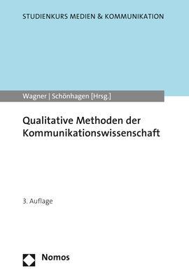 Cover: 9783848768936 | Qualitative Methoden der Kommunikationswissenschaft | Wagner (u. a.)