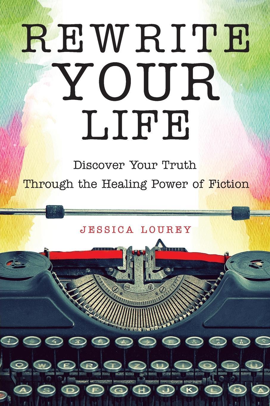 Cover: 9781573246934 | Rewrite Your Life | Jessica Lourey | Taschenbuch | Paperback | 2017